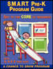 S.M.A.R.T. Pre-K: Program Guide: Get to the Core of Readiness