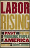 Labor Rising: The Past and Future of Working People in America