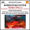 로들포 할프테르: 실내악 3집 - 현악 사중주, 첼로 소나타 (Rodolfo Halffter: Chamber Music, Volume 3)