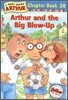 Arthur Chapter Book 20 : Arthur and the Big Blow-Up