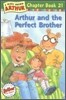 Arthur Chapter Book 21 : Arthur and the Perfect Brother
