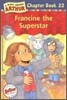 Arthur Chapter Book 22 : Francine the Superstar