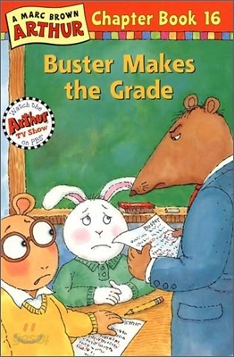 Arthur Chapter Book 16 : Buster Makes the Grade