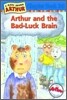 Arthur Chapter Book 30 : Arthur and the Bad-Luck Brain