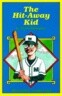 The Hit-Away Kid