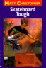 Skateboard Tough