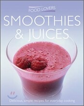 Food Lovers : Smoothies & Juices