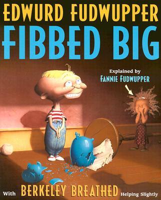 Edwurd Fudwupper Fibbed Big: Explained by Fannie Fudwupper