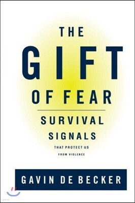 The Gift of Fear: Survival Signals That Protect Us from Violence