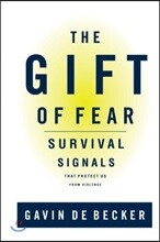 The Gift of Fear: Survival Signals That Protect Us from Violence