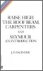 Raise High the Roof Beam, Carpenters and Seymour: An Introduction