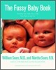 The Fussy Baby Book: Parenting Your High-Need Child from Birth to Age Five