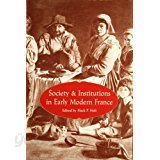 Society and Institutions in Early Modern France (Paperback) 