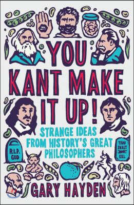 You Kant Make it Up!