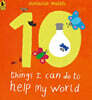 10 Things I Can Do to Help My World