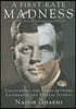 A First-Rate Madness: Uncovering the Links Between Leadership and Mental Illness