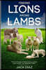 Finding Lions Among Lambs: How to Create a Performance Culture and Locate Top Millennial Talent