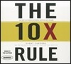 The 10x Rule: The Only Difference Between Success and Failure