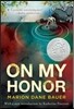 On My Honor: A Newbery Honor Award Winner