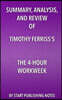 Summary, Analysis, and Review of Timothy Ferriss's The 4-Hour Workweek