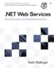 Net Web Services: Architecture and Implementation