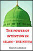 The Power of Intention - The Niyya in Islam