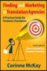 Finding and Marketing to Translation Agencies: A Practical Guide for Freelance Translators