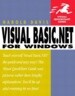 Visual Basic .Net for Windows: Visual QuickStart Guide