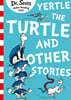 Yertle the Turtle and Other Stories