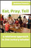 Eat, Pray, Tell