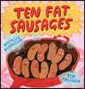 Ten Fat Sausages
