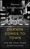 Darwin Comes to Town