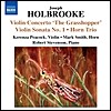 Kerenza Peacock 조셉 홀브루크: 바이올린 소나타 1 & 2번, 협주곡 '그래스호퍼', 호른 삼중주 (Joseph Holbrooke: Violin Concerto 'The Grasshopper', Sonata, Horn Trio)