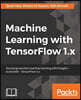 Machine Learning with TensorFlow