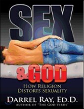 Sex &amp; God: How Religion Distorts Sexuality