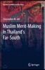 Muslim Merit-Making in Thailand's Far-South