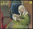 Le Miroir de Musique 요하네스 팅토리스: 은밀한 위안 - 기악과 성악 작품집 (Johannes Tinctoris: Secret Consolations)