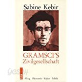 Antonio Gramscis Zivilgesellschaft. Alltag, Okonomie, Kultur, Politik (Broschiert)