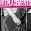 The Replacements (리플레이스먼트) - For Sale : Live At Maxwell's 1986 (Deluxe Edition)