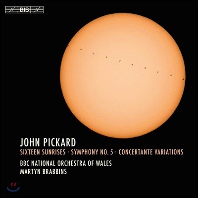 Martyn Brabbins 존 피카드: 교향곡 5번, 16개의 일출 외 (John Pickard: Sixteen Sunrises, Symphony No.5, Concertante Variations)