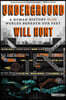 Underground: A Human History of the Worlds Beneath Our Feet