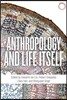 Anthropology and Life Itself