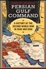Persian Gulf Command: A History of the Second World War in Iran and Iraq
