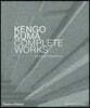 Kengo Kuma: Complete Works: Expanded Edition
