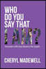 Who Do You Say That I Am?: Encounters with Jesus Based on the Gospels
