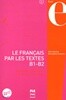Le Francais par les textes B1-B2. Livre