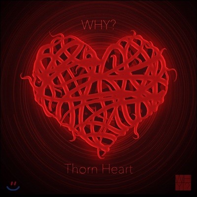 Why? (와이?) - Thorn Heart