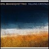 Emil Brandqvist Trio (에밀 브란키스트 트리오) - Falling Crystals [LP]