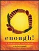 Enough: A Companion Guidebook
