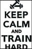 Keep Calm Train Hard Workbook of Affirmations Keep Calm Train Hard Workbook of Affirmations: Bullet Journal, Food Diary, Recipe Notebook, Planner, to